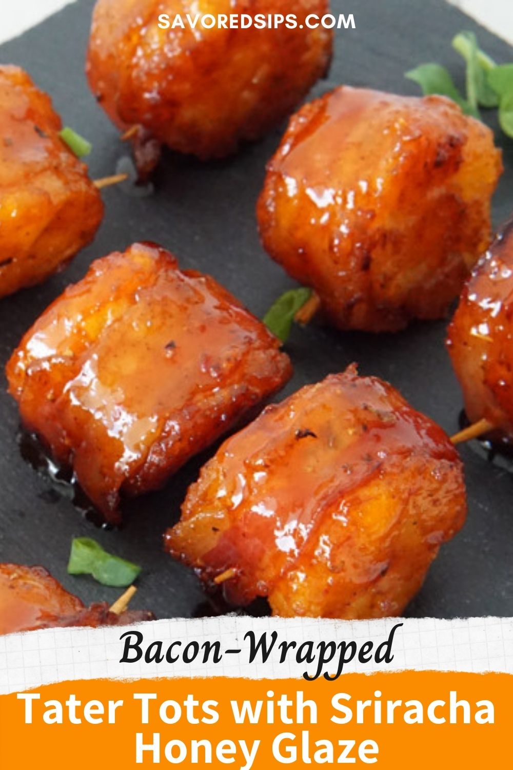 BaconWrapped Tater Tots With Sriracha Honey Glaze Savored Sips