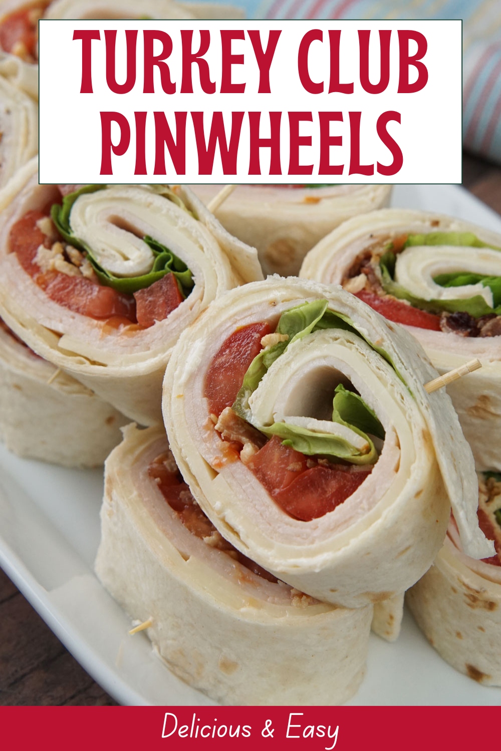 Easy Turkey Club Pinwheels - Savored Sips